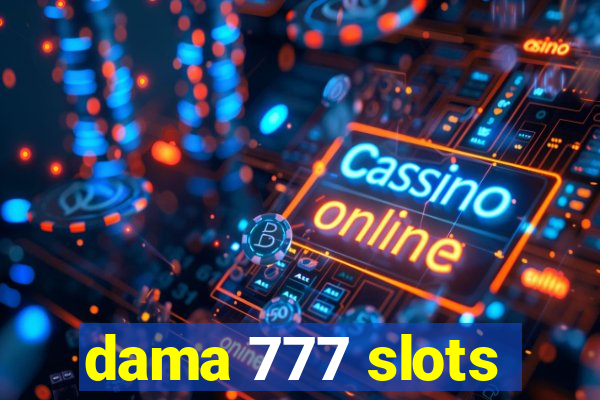 dama 777 slots